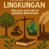 Kasus Hukum Lingkungan: Menjaga Bumi untuk Generasi Mendatang