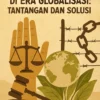 Hak Asasi Manusia di Era Globalisasi: Tantangan dan Solusi