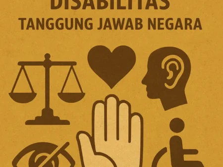Hak Asasi Manusia bagi Penyandang Disabilitas: Tanggung Jawab Negara